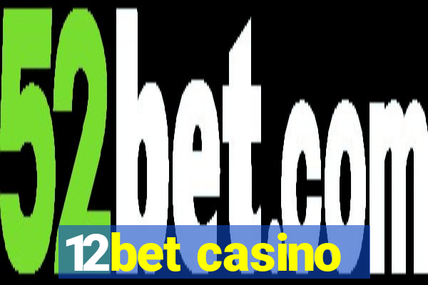 12bet casino